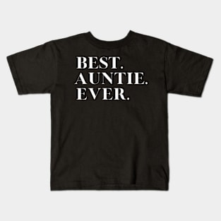 Best auntie Ever Family Funny Kids T-Shirt